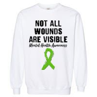 Not All Wounds Are Visible Mental Health Awareness Garment-Dyed Sweatshirt
