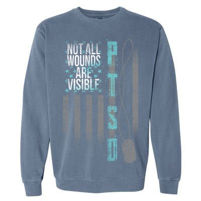 Not All Wounds Are Visible PTSD Veteran Flag Garment-Dyed Sweatshirt