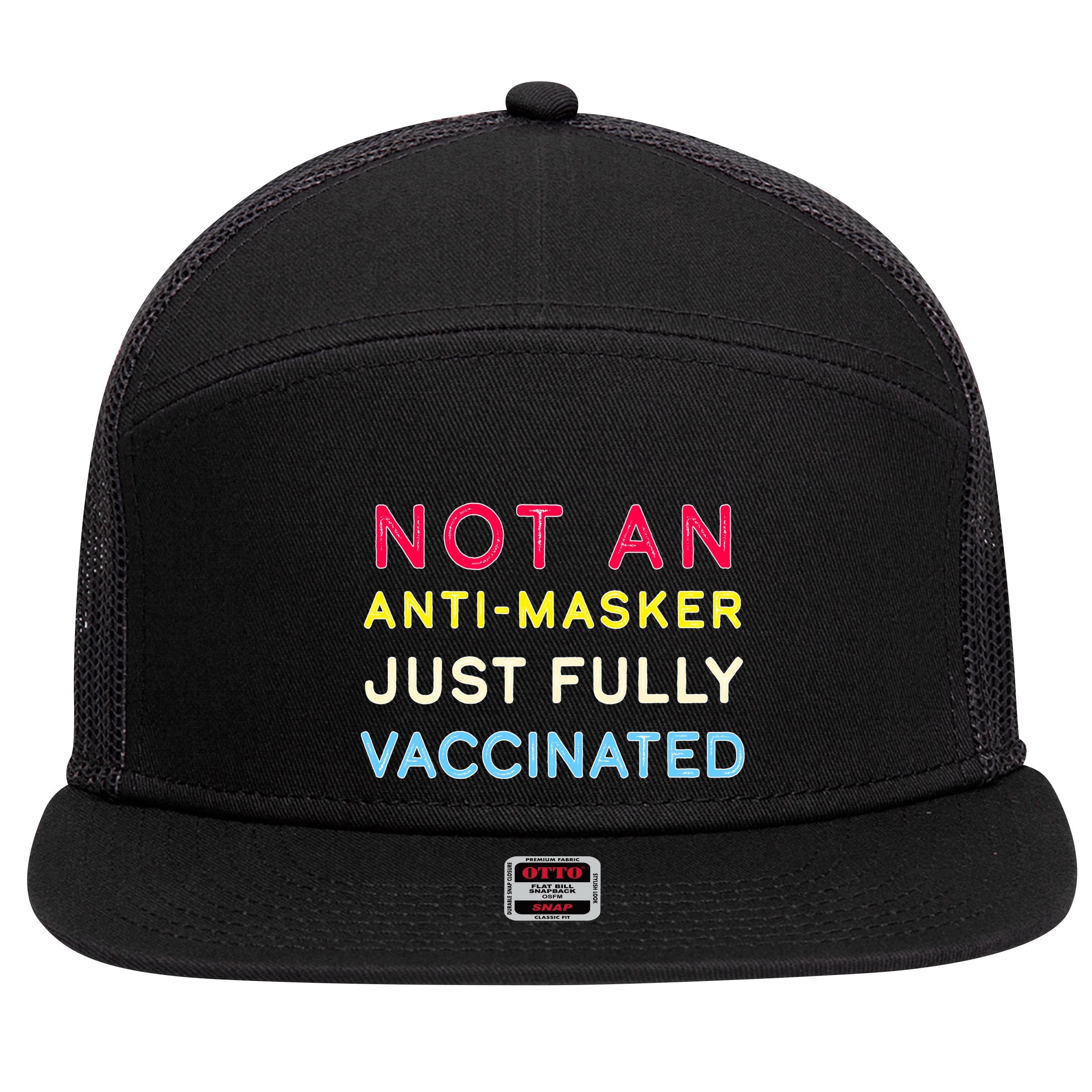 Not An Anti-Masker Just Vaccinated 7 Panel Mesh Trucker Snapback Hat