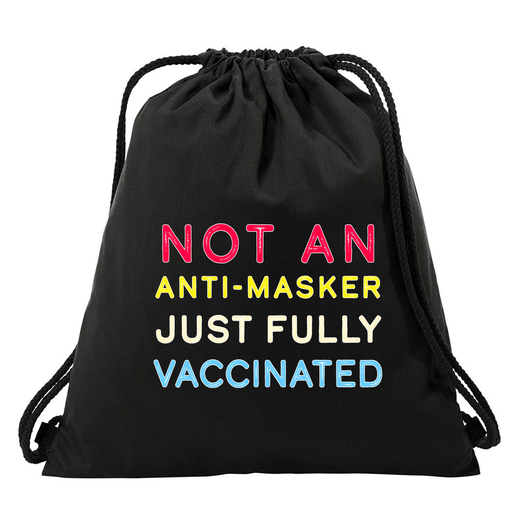 Not An Anti-Masker Just Vaccinated Drawstring Bag