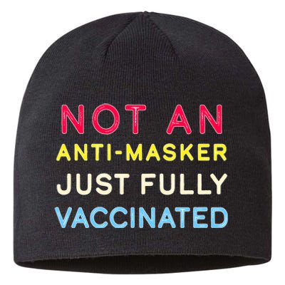 Not An Anti-Masker Just Vaccinated Sustainable Beanie