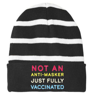 Not An Anti-Masker Just Vaccinated Striped Beanie with Solid Band