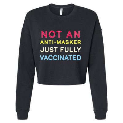 Not An Anti-Masker Just Vaccinated Cropped Pullover Crew