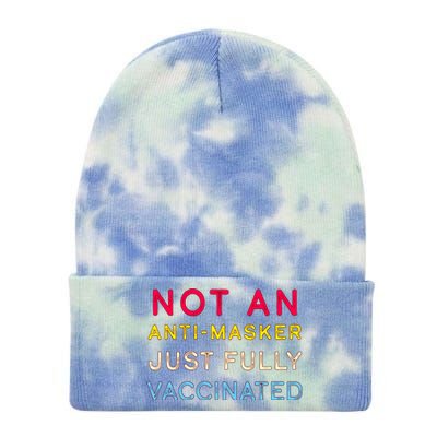 Not An Anti-Masker Just Vaccinated Tie Dye 12in Knit Beanie