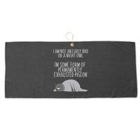 Not An Early Bird Night Owl I'm Some Form Of Permanently Exhausted Pigeon Large Microfiber Waffle Golf Towel