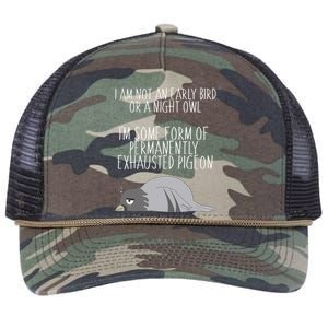 Not An Early Bird Night Owl I'm Some Form Of Permanently Exhausted Pigeon Retro Rope Trucker Hat Cap