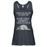 Not An Early Bird Night Owl I'm Some Form Of Permanently Exhausted Pigeon Ladies Essential Flowy Tank
