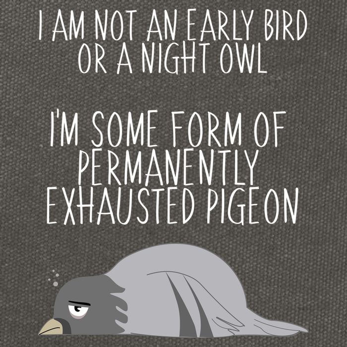 Not An Early Bird Night Owl I'm Some Form Of Permanently Exhausted Pigeon Cotton Canvas Backpack