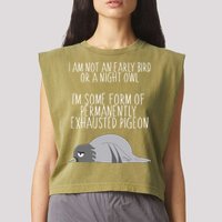 Not An Early Bird Night Owl I'm Some Form Of Permanently Exhausted Pigeon Garment-Dyed Women's Muscle Tee