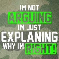 Not Arguing Explaining Why I'm Right Funny Meme Legacy Tie Dye Trucker Hat
