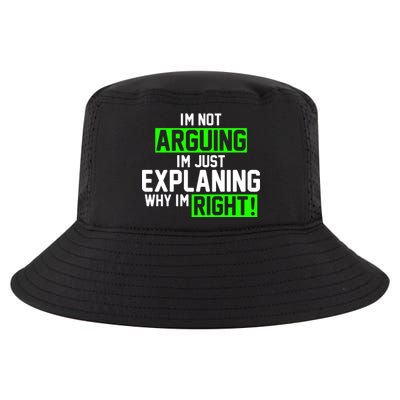 Not Arguing Explaining Why I'm Right Funny Meme Cool Comfort Performance Bucket Hat