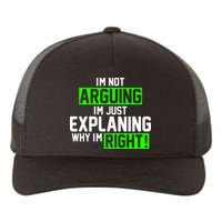 Not Arguing Explaining Why I'm Right Funny Meme Yupoong Adult 5-Panel Trucker Hat