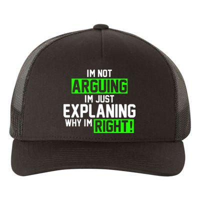 Not Arguing Explaining Why I'm Right Funny Meme Yupoong Adult 5-Panel Trucker Hat