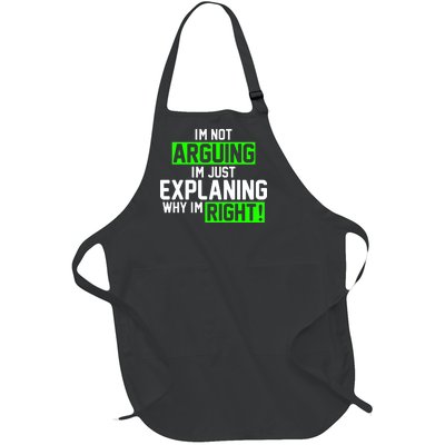 Not Arguing Explaining Why I'm Right Funny Meme Full-Length Apron With Pockets