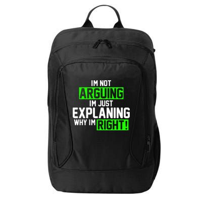Not Arguing Explaining Why I'm Right Funny Meme City Backpack