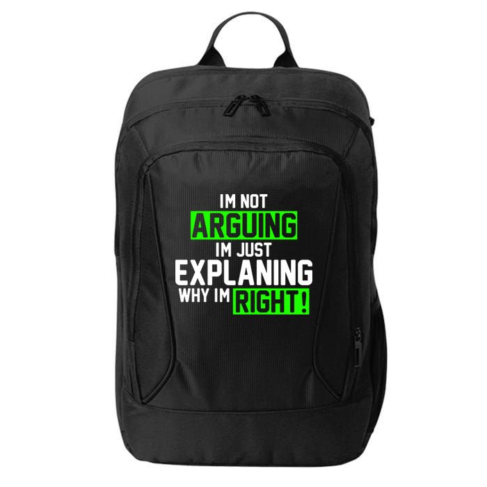 Not Arguing Explaining Why I'm Right Funny Meme City Backpack