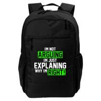 Not Arguing Explaining Why I'm Right Funny Meme Daily Commute Backpack