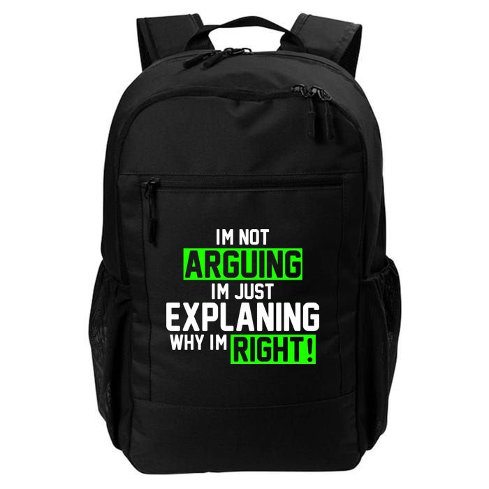 Not Arguing Explaining Why I'm Right Funny Meme Daily Commute Backpack