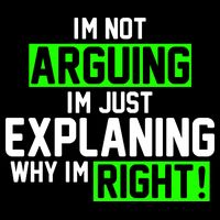Not Arguing Explaining Why I'm Right Funny Meme Daily Commute Backpack