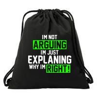 Not Arguing Explaining Why I'm Right Funny Meme Drawstring Bag