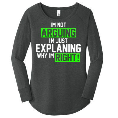 Not Arguing Explaining Why I'm Right Funny Meme Women's Perfect Tri Tunic Long Sleeve Shirt