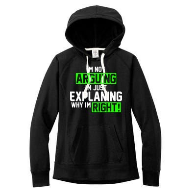 Not Arguing Explaining Why I'm Right Funny Meme Women's Fleece Hoodie