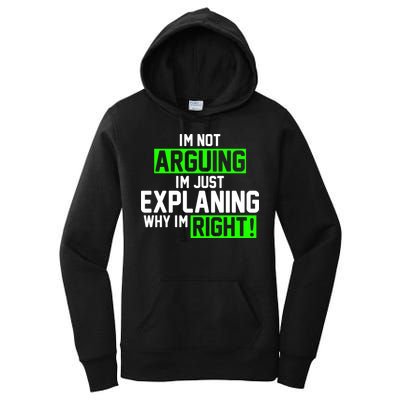 Not Arguing Explaining Why I'm Right Funny Meme Women's Pullover Hoodie