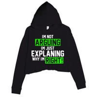 Not Arguing Explaining Why I'm Right Funny Meme Crop Fleece Hoodie