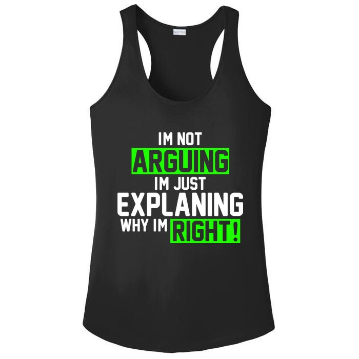 Not Arguing Explaining Why I'm Right Funny Meme Ladies PosiCharge Competitor Racerback Tank