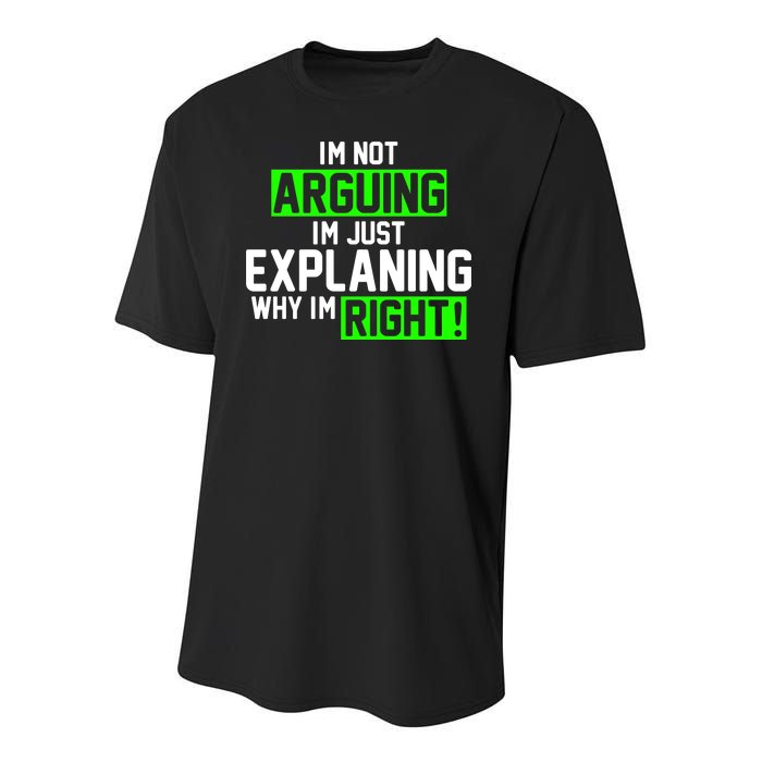 Not Arguing Explaining Why I'm Right Funny Meme Youth Performance Sprint T-Shirt