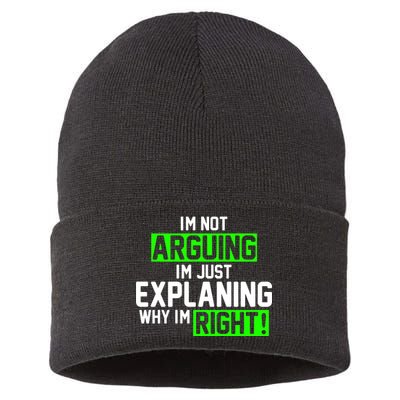 Not Arguing Explaining Why I'm Right Funny Meme Sustainable Knit Beanie