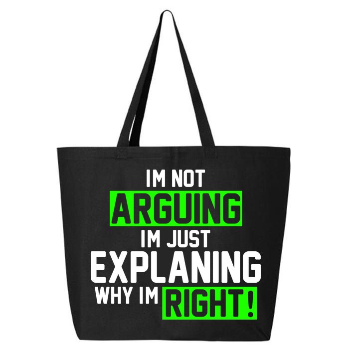 Not Arguing Explaining Why I'm Right Funny Meme 25L Jumbo Tote