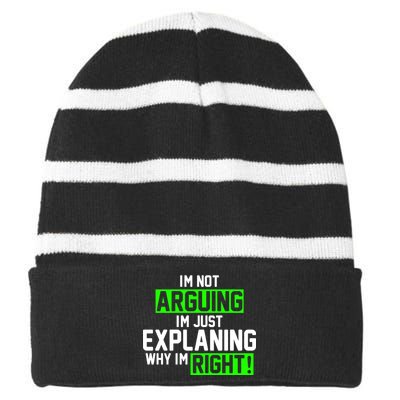 Not Arguing Explaining Why I'm Right Funny Meme Striped Beanie with Solid Band