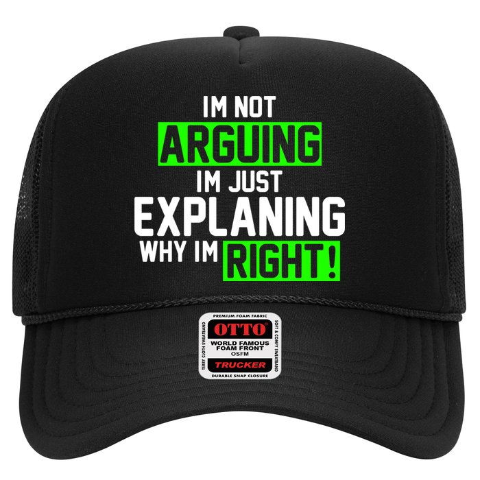 Not Arguing Explaining Why I'm Right Funny Meme Trucker Hat