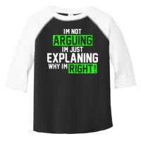 Not Arguing Explaining Why I'm Right Funny Meme Toddler Fine Jersey T-Shirt