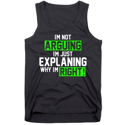 Not Arguing Explaining Why I'm Right Funny Meme Tank Top