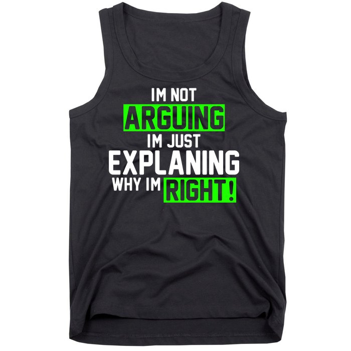 Not Arguing Explaining Why I'm Right Funny Meme Tank Top