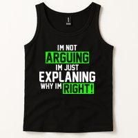 Not Arguing Explaining Why I'm Right Funny Meme Tank Top