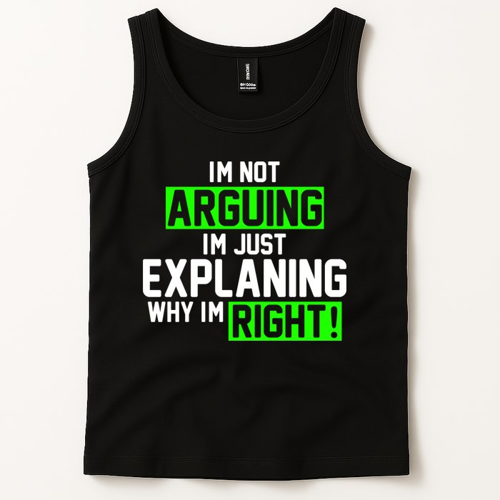 Not Arguing Explaining Why I'm Right Funny Meme Tank Top