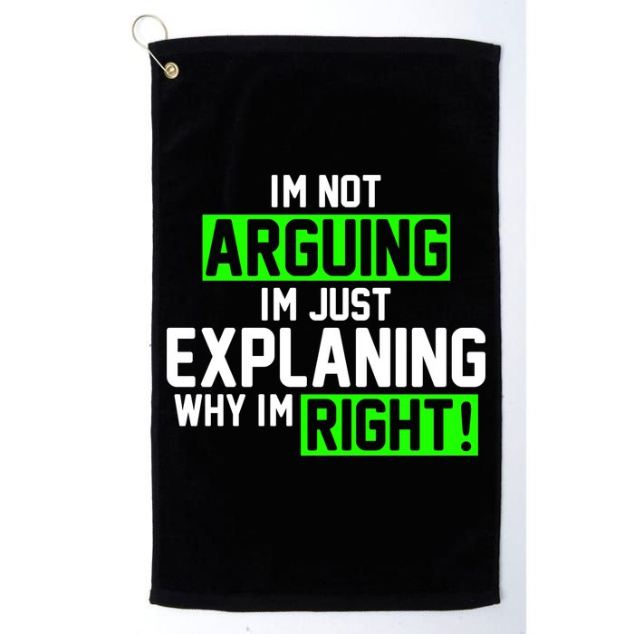 Not Arguing Explaining Why I'm Right Funny Meme Golf Towel