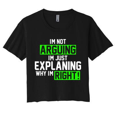 Not Arguing Explaining Why I'm Right Funny Meme Crop Top