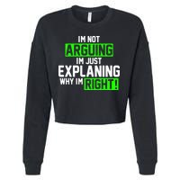 Not Arguing Explaining Why I'm Right Funny Meme Cropped Pullover Crew