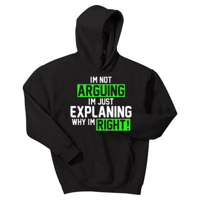 Not Arguing Explaining Why I'm Right Funny Meme Kids Hoodie