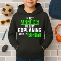 Not Arguing Explaining Why I'm Right Funny Meme Kids Hoodie