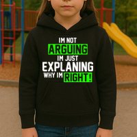 Not Arguing Explaining Why I'm Right Funny Meme Kids Hoodie