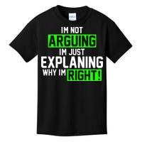 Not Arguing Explaining Why I'm Right Funny Meme Kids T-Shirt