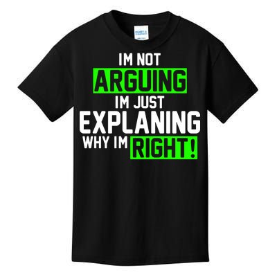 Not Arguing Explaining Why I'm Right Funny Meme Kids T-Shirt