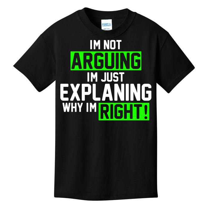 Not Arguing Explaining Why I'm Right Funny Meme Kids T-Shirt