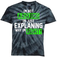 Not Arguing Explaining Why I'm Right Funny Meme Kids Tie-Dye T-Shirt