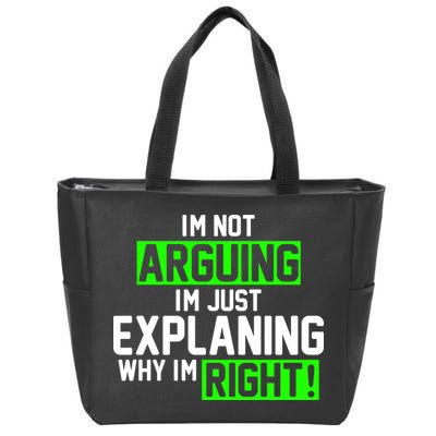 Not Arguing Explaining Why I'm Right Funny Meme Zip Tote Bag